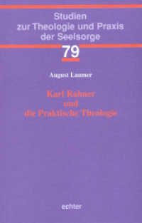 Karl Rahner und die Praktische Theologie : Habil.-Schr. (Studien zur Theologie und Praxis der Seelsorge 79) （2010. 492 S. 23.3 cm）