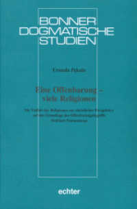 Eine Offenbarung - viele Religionen : Die Vielfalt der Religionen aus christlicher Perspektive auf der Grundlage des Offenbarungsbegriffs Wolfhart Pannenbergs (Bonner dogmatische Studien 48) （2011. 240 S. 23.3 cm）