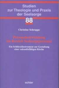 Personalentwicklung im Bereich Seelsorgepersonal : Ein Schl&uuml;sselinstrument zur Gestaltung einer zukunftsf&auml;higen Kirche (Studien zur Theologie und Praxis der Seelsorge 88) （1., Auflage. 2012. 372 S. 23.3 cm）
