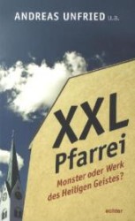 XXL-Pfarrei : Monster oder Werk des Heiligen Geistes? （2012. 183 S. m. 8 Farbtaf. 22,5 cm）