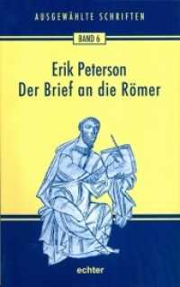 Ausgewählte Schriften / Der Brief an die Römer (Ausgewählte Schriften 6) （2. Aufl. 2012. XXXIV, 384 S. 22 cm）