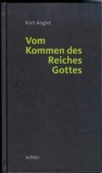 Vom Kommen des Reiches Gottes （1., Auflage. 2012. 248 S. 20.5 cm）