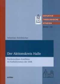 Der Aktionskreis Halle : Postkonziliare Konflikte im Katholizismus der DDR (Erfurter Theologische Studien 106) （2. Aufl. 2015. 464 S. 23 cm）
