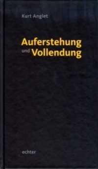 Auferstehung und Vollendung （1. Auflage. 2014. 128 S. 20.5 cm）