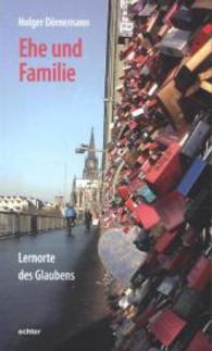Ehe und Familie : Lernorte des Glaubens （2014. 96 S. 200 mm）