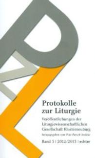 Protokolle zur Liturgie. Veröffentlichungen der Liturgiewissenschaftlichen... / Protokolle zur Liturgie (Protokolle zur Liturgie. Veröffentlichungen der Liturgiewissenschaftlichen Gesellschaft Klosterneuburg) （2014. 280 S. 22.5 cm）
