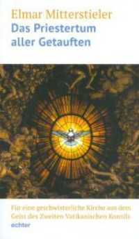 Das Priestertum aller Getauften : F&uuml;r eine geschwisterliche Kirche aus dem Geist des Zweiten Vatikanischen Konzils Impulse und Quellentexte （2015. 112 S. 20 cm）