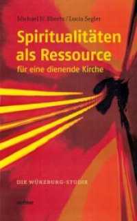Spiritualitäten als Ressource für eine dienende Kirche : Die Würzburg-Studie （1. Aufl. 2016. 280 S. durchgehend farbig mit zahlreichen Grafiken und）