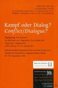 Kampf oder Dialog? : Begegnung von Kulturen im Horizont von Augustins De ciuitate dei (Cassiciacum. Forschungen über Augustinus und den Augustinerorden Bd.39/11) （2015. 600 S. 225 mm）