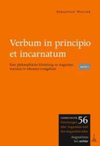 Verbum in principio et incarnatum., 2 Teile : Eine philosophische Einleitung zu Augustins tractatus in iohannis evangelium (Cassiciacum 56/1) （2024. 500 S. 22.5 cm）