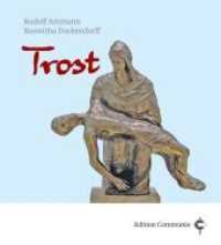 Trost (Edition Communio) （2016. 48 S. m. zahlr. farb. Abb. 20 cm）