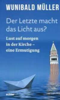 Der Letzte macht das Licht aus? : Lust auf morgen in der Kirche - eine Ermutigung （2017. 128 S. 20 cm）