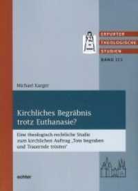 Kirchliches Begräbnis trotz Euthanasie? : Eine theologisch-rechtliche Studie zum kirchlichen Auftrag "Tote begraben und Trauernde trösten" (Erfurter Theologische Studien 113) （2017. LV, 426 S. 23 cm）
