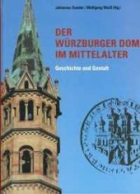 Der Würzburger Dom im Mittelalter : Geschichte und Gestalt ("Quellen und Forschungen zur Geschichte des Bistums und Hochstifts Würzburg" Sonderveröffentlichung) （2017. 288 S. mit zahlreichen Abbildungen. 28 cm）