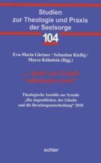 "... damit eure Freude vollkommen wird!" : Theologische Anstöße zur Synode "Die Jugendlichen, der Glaube und die Berufungsentscheidung" 2018 (Studien zur Theologie und Praxis der Seelsorge 104) （2018. 263 S. 23.3 cm）