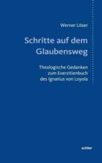 Schritte auf dem Glaubensweg : Theologische Gedanken zum Exerzitienbuch des Ignatius von Loyola （2019. 140 S. 22.5 cm）
