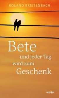 Bete - und jeder Tag wird zum Geschenk （2020. 80 S. 20 cm）