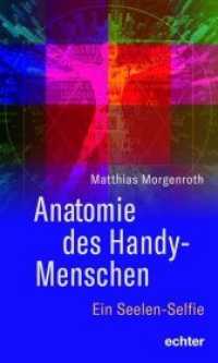 Anatomie des Handy-Menschen : Ein Seelen-Selfie （2020. 220 S. 20 cm）