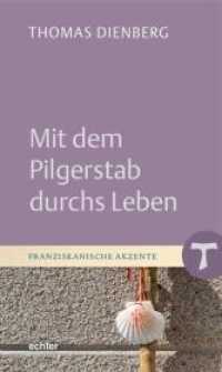 Mit dem Pilgerstab durchs Leben (Franziskanische Akzente 33) （2022. 100 S. 20 cm）