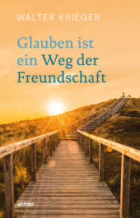 Glauben ist ein Weg der Freundschaft （2022. 300 S. 21 cm）