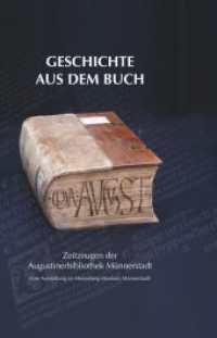 Geschichte aus dem Buch : Zeitzeugen der Augustinerbibliothek Münnerstadt （2022. 192 S. 21 cm）
