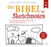 Die Bibel in Sketchnotes. : Die Sonntagsevangelien auf den Punkt und aufs Papier gebracht. Lesejahr A （2023. 112 S. 21 cm）