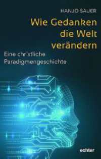 Wie Gedanken die Welt verändern : Eine christliche Paradigmengeschichte （2023. 320 S. 21 cm）