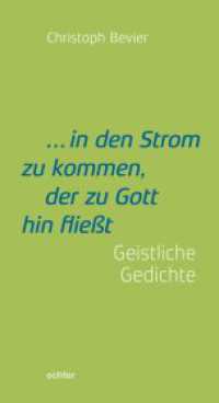 ... in den Strom zu kommen, der zu Gott hin fließt : Gedichte （2023. 100 S. 21 cm）