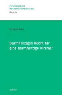 Barmherziges Recht f&uuml;r eine barmherzige Kirche? (Forschungen zur Kirchenrechtswissenschaft 44) （2025. 342 S. 23.3 cm）
