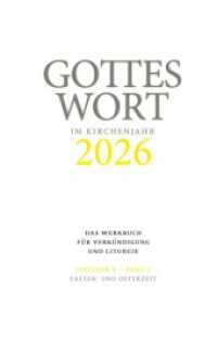 Gottes Wort im Kirchenjahr : 2026. Lesejahr A - Band 2: Fasten- und Osterzeit (Gottes Wort im Kirchenjahr)