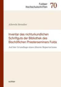 Inventar des nichturkundlichen Schriftgutes der Bibliothek des Bisch&ouml;flichen Priesterseminars Fulda : Auf der Grundlage eines &auml;lteren Repertoriums (Fuldaer Hochschulschriften 70) （2026. 340 S. 20 cm）