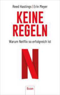 Keine Regeln : Warum Netflix so erfolgreich ist | Der Chef des Streaming-Dienstes über Unternehmenskultur, Controlling, Kreativität, Verantwortung und Spitzengehälter （4. Aufl. 2020. 400 S. 220.00 mm）