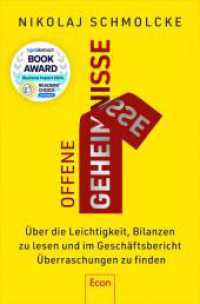Offene Geheimnisse : Über die Leichtigkeit, Bilanzen zu lesen und im Geschäftsbericht Überraschungen zu finden | Jahresabschlüsse analysieren und Geschäftsmodelle verstehen （2. Aufl. 2024. 288 S. 122 Abb. 205.00 mm）