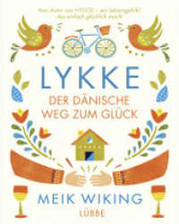LYKKE : Der dänische Weg zum Glück （2. Aufl. 2017. 288 S. 225 mm）