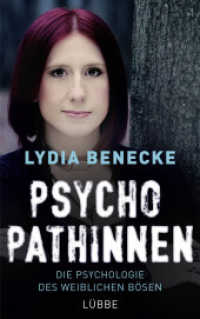 Psychopathinnen : Die Psychologie des weiblichen Bösen （10. Aufl. 2018. 430 S. 215 mm）
