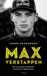 Max Verstappen : Die unautorisierte Biografie des Formel-1-Weltmeisters （1. Aufl. 2022. 2022. 304 S. 215 mm）