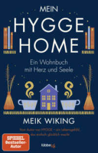 Mein HYGGE HOME : Ein Wohnbuch mit Herz und Seele （2. Aufl. 2022. 272 S. 215 mm）