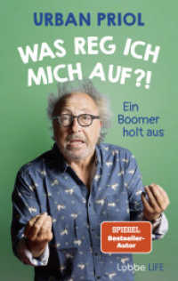 Was reg ich mich auf?! : Ein Boomer holt aus （2. Aufl. 2023. 256 S. 215 mm）