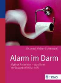 Alarm im Darm : Mythos Reizdarm - was Ihrer Verdauung wirklich hilft （3. Aufl. 2016. 104 S. 13 Abb. 217 mm）