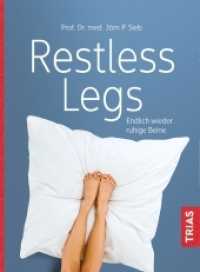 Restless Legs : Endlich wieder ruhige Beine （5. Aufl. 2017. 144 S. 10 Abb. 217 mm）