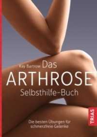 Das Arthrose-Selbsthilfe-Buch : Die besten &Uuml;bungen f&uuml;r schmerzfreie Gelenke