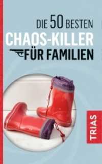 Die 50 besten Chaos-Killer f&uuml;r Familien （2019. 104 S. 5 Abb. 160 mm）