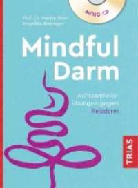 Mindful Darm, 1 Audio-CD : Achtsamkeitsübungen gegen Reizdarm. 45 Min. (TRIAS Übungen) （2019. 16 S. 5 Abb. 190 mm）