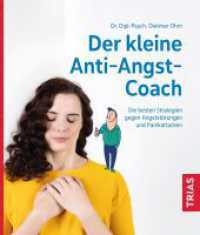 Der kleine Anti-Angst-Coach : Die besten Strategien gegen Angstst&ouml;rungen und Panikattacken (Der kleine Coach) （2022. 144 S. 25 Abb. 200 mm）