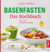Basenfasten - Das Kochbuch : Über 170 Genießer-Rezepte （5. Aufl. 2021. 176 S. 50 Abb. 230 mm）