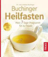 Buchinger Heilfasten : Mein 7-Tage-Programm f&uuml;r zu Hause （5. Aufl. 2022. 104 S. 18 Abb. 200 mm）