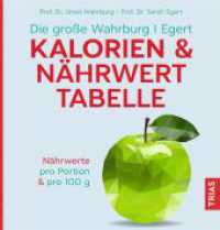 Die gro&szlig;e Wahrburg/Egert Kalorien-&-N&auml;hrwerttabelle : N&auml;hrwerte pro Portion & pro 100 g （6. Aufl. 2023. 200 S. 35 Abb. 230 mm）