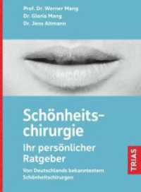 Sch&ouml;nheitschirurgie - Ihr pers&ouml;nlicher Ratgeber : Von Deutschlands bekanntestem Sch&ouml;nheitschirurgen （3. Aufl. 2024. 224 S. 149 Abb. 217 mm）