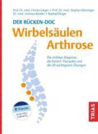 Der Rücken-Doc: Wirbelsäulen-Arthrose : Die richtige Diagnose, die besten Therapien und die 20 wichtigsten Übungen (TRIAS Rücken-Doc) （2025. 112 S. 40 Abb. 217 mm）