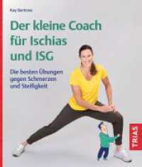 Der kleine Coach f&uuml;r Ischias und ISG : Die besten &Uuml;bungen gegen Schmerzen und Steifigkeit (Der kleine Coach) （2026. 120 S. 100 Abb. 200 mm）